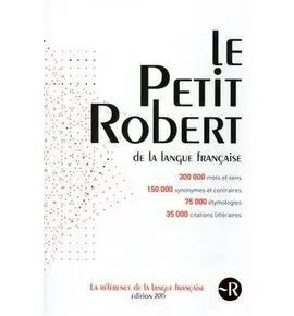 Le Petit Robert de la Langue Française 2015