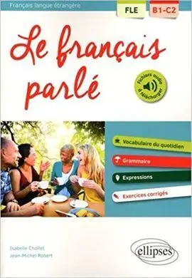 Le Français Parlé: Fle B1-C2