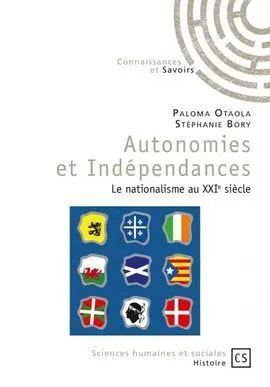 Autonomies Et Independances- le Nationalisme Au Xxi e Siecle *** Pdf ***