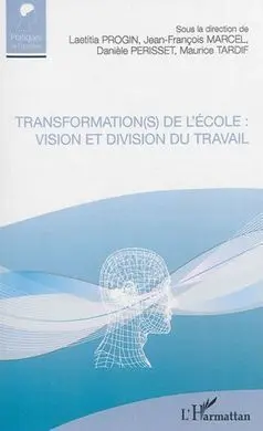 Transformation(S) de L'école : Vision Et Division Du Travail