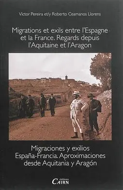 Migrations Et Exils entre L Espagne Et la France. Regards Depuis L Aquitaine Et