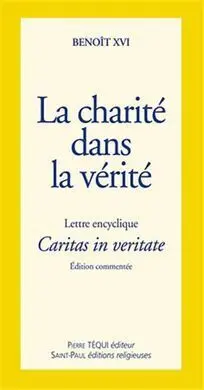 Lettre Encyclique Caritas In Veritate Du Souverain Pontife Benoît Xvi