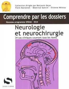 Neurologie Et Neurochirurgie. 34 Cas Cliniques