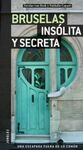 BRUSELAS INSOLITA Y SECRETA
