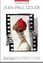 Jean Paul Goude 100 Images For Press Freedom