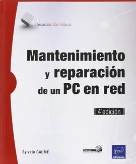 Mantenimiento y Reparación de un Pc en Red (4ª Edición)