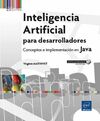 INTELIGENCIA ARTIFICIAL PARA DESARROLLADORES. CONCEPTOS E IMPLEMENTACIÓN EN JAVA