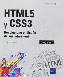 Html5 y Css3. Revolucione el Diseño de Sus Sitios Web (3ª Edición)
