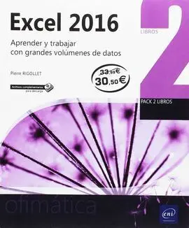 Excel 2016. Pack de 2 Libros: Aprender y Trabajar con Grandes Volúmenes de Datos