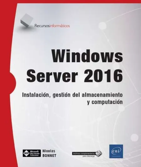 Windows Server 2016. Instalación, Gestión del Almacenamiento y Computación