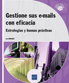 GESTIONE SUS E-MAILS CON EFICACIA: ESTRATEGIAS Y BUENAS PRÁCTICAS