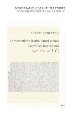 Le Vocabulaire Institutionnel Cretois D'après les Inscriptions (Viie-Iie S. Av. J. -C. )