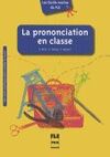 LA PRONONCIATION EN CLASSE