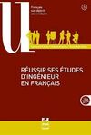 RÉUSSIR SES ÉTUDES D'INGÉNIEUR EN FRANÇAIS B1-C2