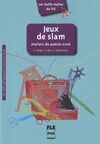 JEUX DE SLAM - ATELIER DE POESIE ORALE