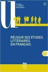 Réussir Ses Études Littéraires en Français