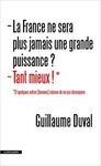 LA FRANCE NE SERA PLUS JAMAIS UNE GRANDE PUISSANCE? TANT MIEUX!