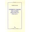 COMMENT PARLER DES LIVRES QUE L'ON A PAS LUS