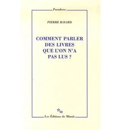Comment Parler Des Livres que L'on a Pas Lus