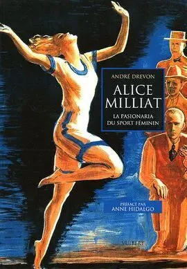 Alice Milliat: la Pasionaria Du Sport Feminin