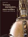 TRÉSOR, MÉMOIRE, MERVEILLES