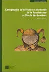 Cartographie de la France Et Du Monde de la Renaissance Au Siècle Des Lumières