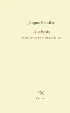 Aisthesis. Scènes Du Régime de Esthétique de L´art