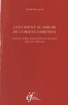 L'OCCIDENT AU MIROIR DE L'ORIENT CHRÉTIEN