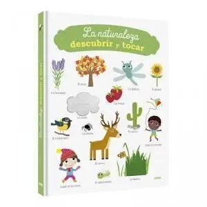 La Naturaleza Descubrir y Tocar.