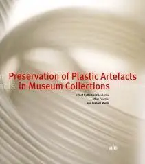 Preservation Of Plastic Artefactis In Museum Collection