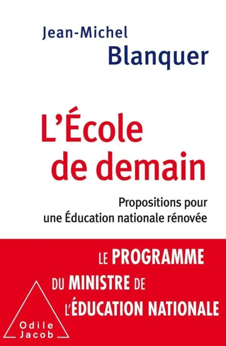 L'école de Demain - Propositions Pour Une Education Nationale Rénovée