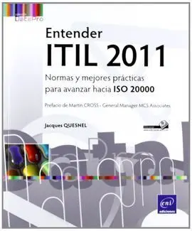 Entender Itil 2011. Normas y Mejores Practicas para Avanzar