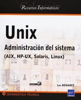 Unix Administracion del Sistema Aix Hp Ux Solaris Linux