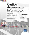 GESTIÓN DE PROYECTOS INFORMÁTICOS: DESARROLLO, ANÁLISIS Y CONTROL