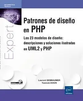 Patrones de Diseño en Php. Los 23 Modelos de Diseño. Descripciones y Soluciones
