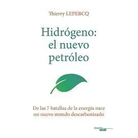 Hidrógeno: el Nuevo Petróleo