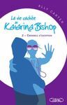 LA VIE CACHEE DE KATARINA BISHOP. 2: CRIMINELS D'EXCEPTION
