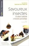 SAVOUREUX INSECTES : DE L'ALIMENTATION TRADITIONNELLE À L'INNOVATION GASTRONOMIQUE