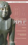 PÉPY IER ET LA VIE DYNASTIE