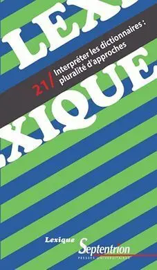 Lexique 21. Interpreter les Dictionnaires: Pluralite D'approches