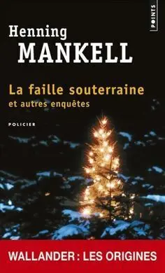 La Faille Souterraine Et Autres Enquêtes