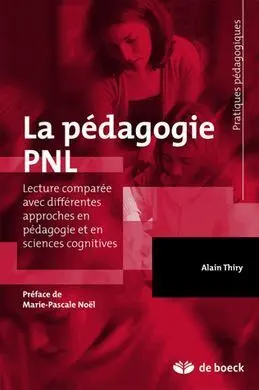La Pédagogie Pnl : Lecture Comparée Avec Différentes Approches en Pédagogie Et en Sciences Cognitives