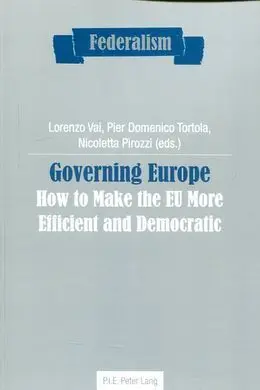 Governing Europe. How To Make The Eu More Efficient And Democratic