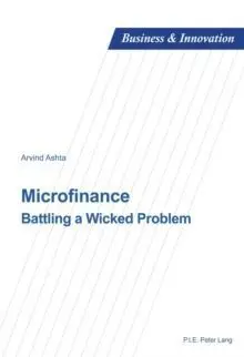 Microfinance. Battling a Wicked Problem
