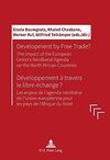 DEVELOPMENT BY FREE TRADE? THE IMPACT OF THE EUROPEAN UNION'S NEOLIBERAL AGENDA ON THE NORTH AFRICAN COUNTRIES