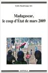MADAGASCAR, LE COUP D'ETAT DE MARS 2009