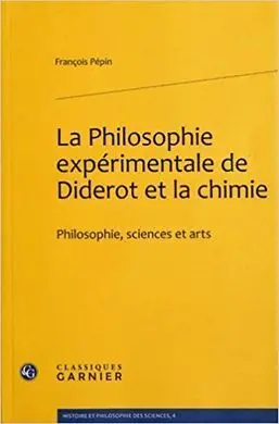 La Philosophie Experimentale de Diderot Et la Chimie