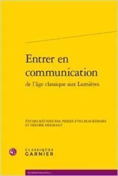 Entrer en Communication de L'âge Classique Aux Lumières