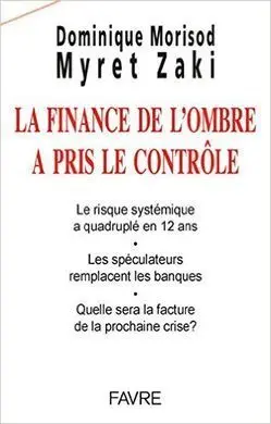 La Finance de L'ombre a Pris le Contrôle