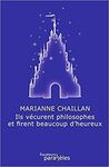 ILS VÉCURENT PHILOSOPHES ET FIRENT BEAUCOUP D'HEUREUX (PARALLÈLES)